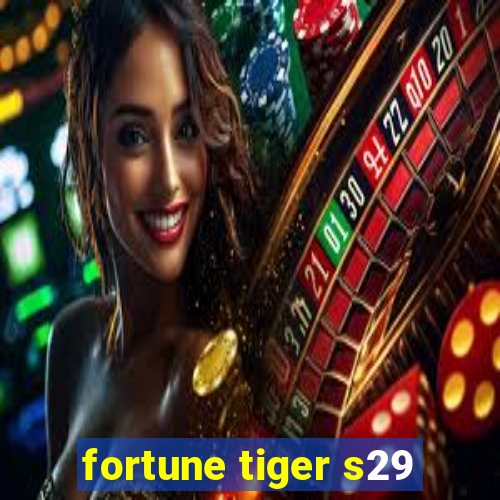 fortune tiger s29